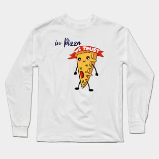 In Pizza We Trust Foodies Gift Long Sleeve T-Shirt